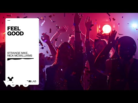 Strange Mike, Nick McWilliams - Feel Good (Áudio Oficial)