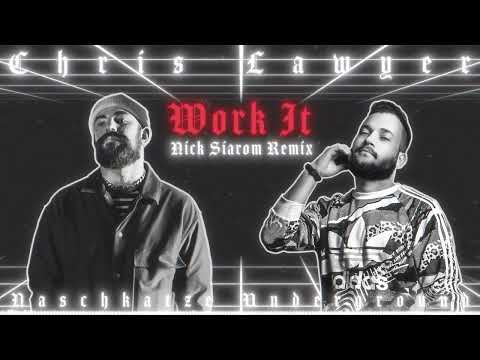 Chris Lawyer - Work It (Nick Siarom Remix) (Official Audio)