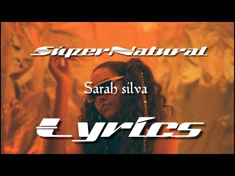 Sarah Silva // SúperNatural (lyrics)