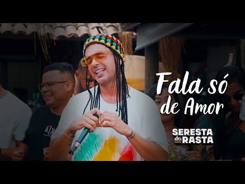 FALA SÓ DE AMOR - Seresta do Rasta - Olha a Pedra