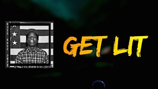 ASAP Rocky (feat. Fat Tony) - Get Lit (Lyrics)