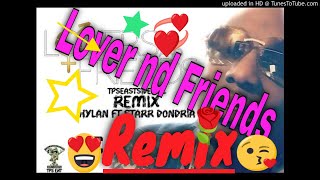 lovers &amp; Friends Remix Feat Hylan starr &amp; Dondria