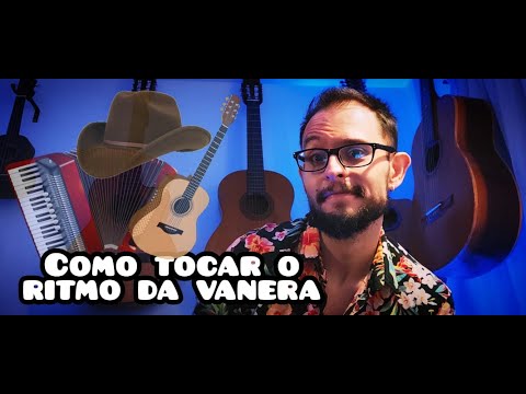 COMO TOCAR O RITMO DE VANERA NO VIOLÃO