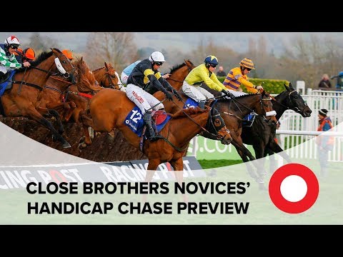 Cheltenham 2019: Close Brothers Novices' Handicap Chase preview