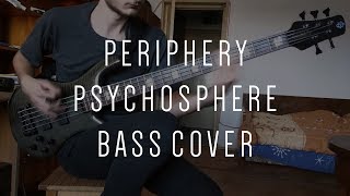 Periphery - Psychosphere - Bass Cover - Spector Rebop 5 DLX - Darkglass B3K