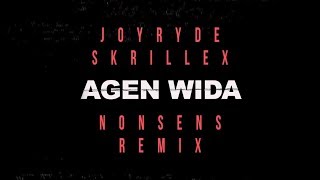 Joyryde &amp; Skrillex - Agen Wida (Nonsens Remix)