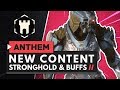 ANTHEM | NEW CONTENT UPDATE - New Stronghold + Gear & Weapon Buffs