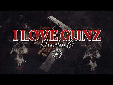 Heartless.G - I Love Gunz