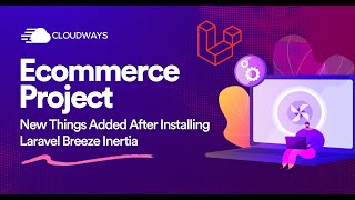 Ecommerce Project - New Things Added After Installing Laravel Breeze With InertiaJs - Episode 2