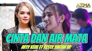 Download lagu CINTA DAN AIR MATA - RESTY TIWTIW BP ft ARTY KITIE mp3