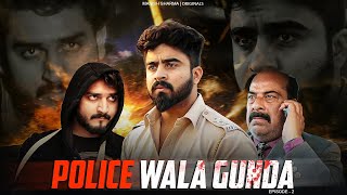 Police Wala Gunda | Episode 2 || Half Engineer