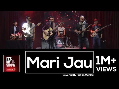 Mari Jau - Bikki Gurung | Covered By Fusion Mantra | It's My Show Season 2 Musical Performance