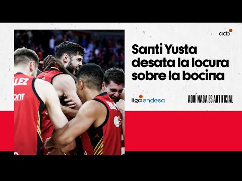 SANTI YUSTA sobre la bocina para GANAR el partido | Liga Endesa 2023-24