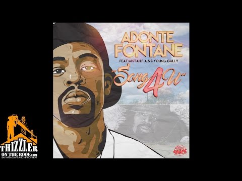 Adonte Fontane ft. Mistah F.A.B. & Young Gully - Song 4 U [Thizzler.com]