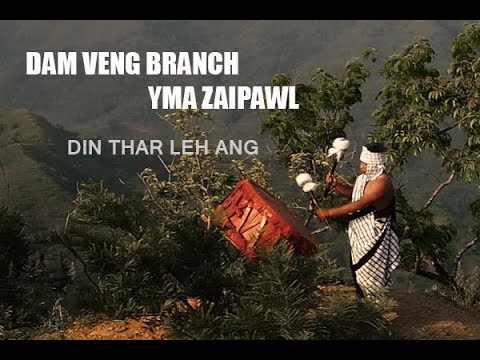 Dam Veng Br. YMA Zaipawl - Din thar leh ang (Official music video)