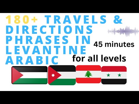 Learn 180 plus Travels and directions phrases in Levantine Arabic