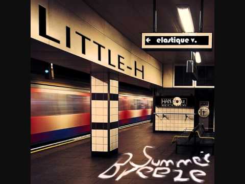 Little-H Pres Elastique V. -Summer Breeze (Marq Aurel vs Freddy O Rmx)