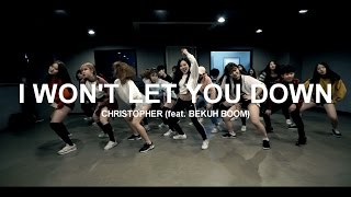 I WON&#39;T LET YOU DOWN - CHRISTOPHER / CHOREOGRAPHY - Soi JANG