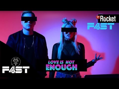 F4ST — Love Is Not Enough