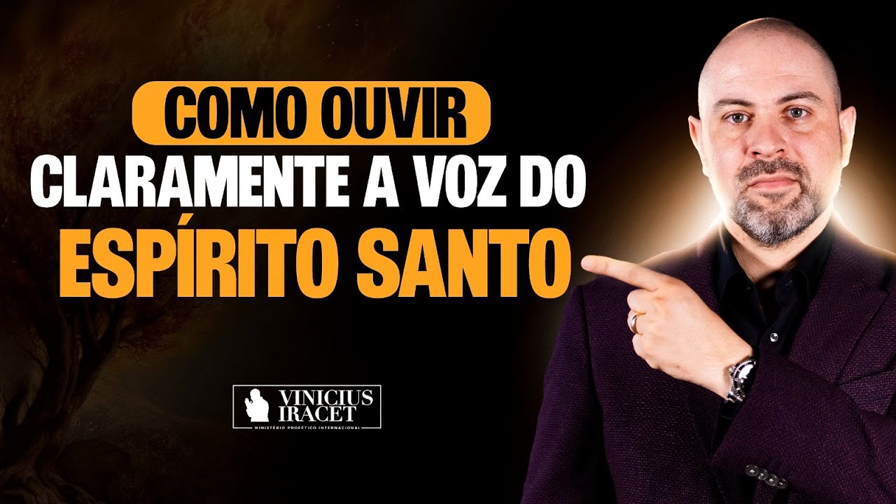 Como ouvir CLARAMENTE a voz do Espírito Santo @ViniciusIracet