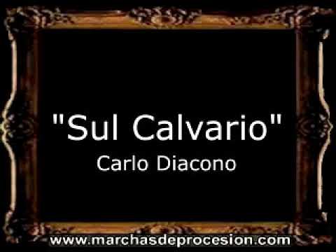Sul Calvario - Carlo Diacono [MA]