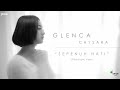 Glenca Chysara - Sepenuh Hati (Video Lirik)
