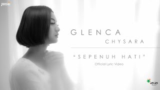 Sepenuh Hati - Glenca Chysara ( Official Lyric Video )