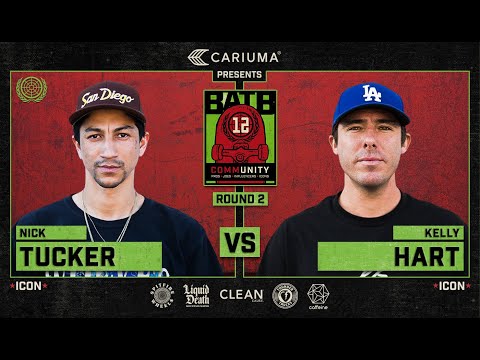 BATB 12: Nick Tucker Vs. Kelly Hart - Round 2 | Battle At The Berrics - Presented By Cariuma