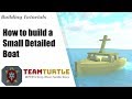 Small Detailed Boat Whatever Floats Your Boat Building Tutorials EP 2