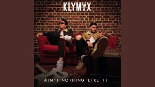 Ain&#39;t Nothing Like It