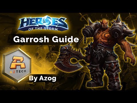 Aztech Esports - Garrosh Guide - Heroes of the Storm