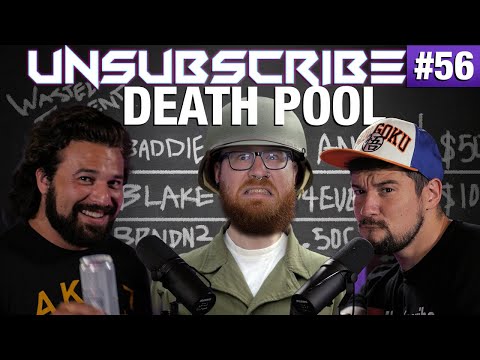 DeathPool ft. Brandon Herrera - Unsubscribe Podcast Ep 56