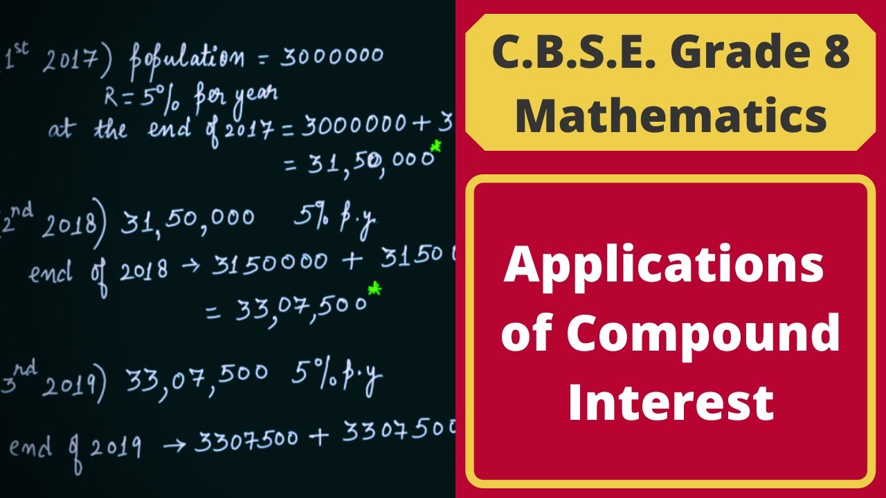Applications of Compound Interest || Compound Interest || C.B.S.E. Grade 8 Mathematics