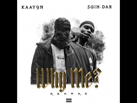 Why Me? Remake (feat. Kaay9n)