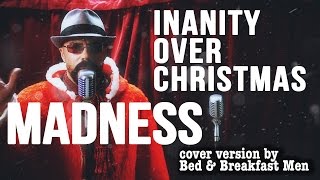 Madness - Inanity Over Christmas cover version