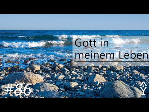 Gott in meinem Leben | [Session #86]