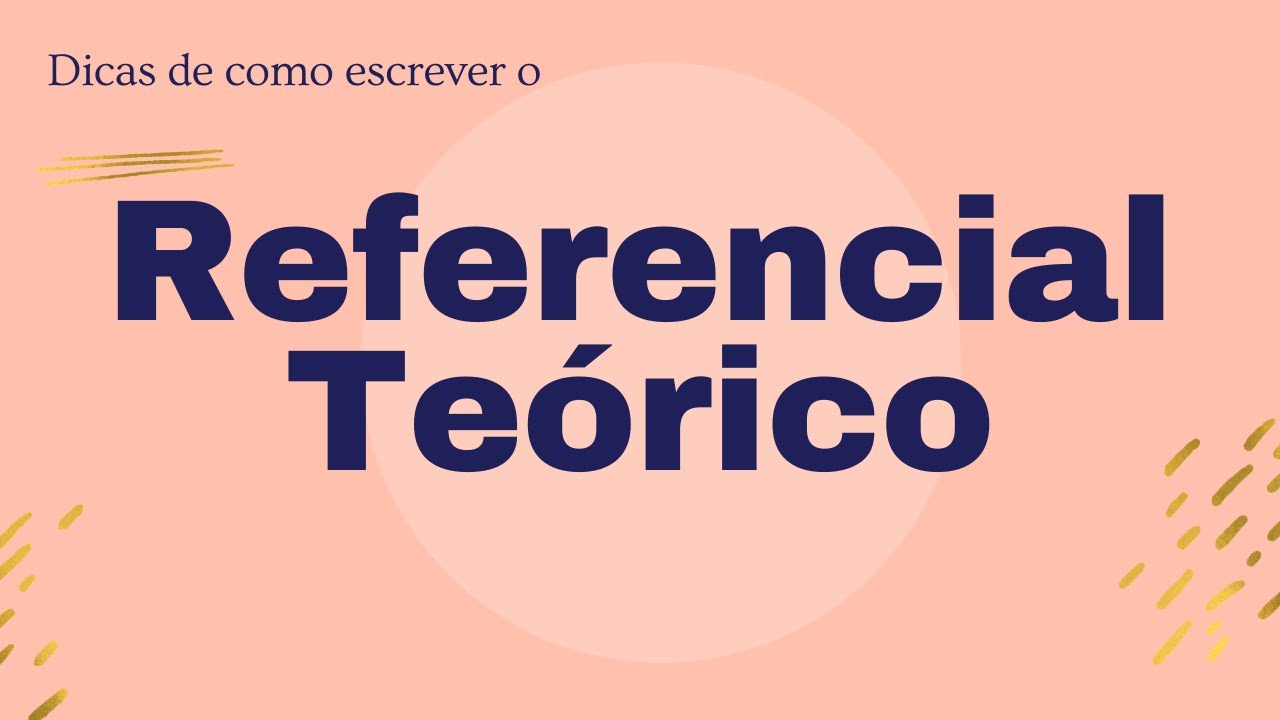 Orientações para escrever o Referencial Teórico do seu trabalho acadêmico, artigo ou TCC