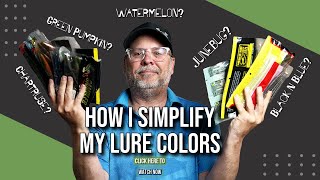 How I Simplify My Lure Colors
