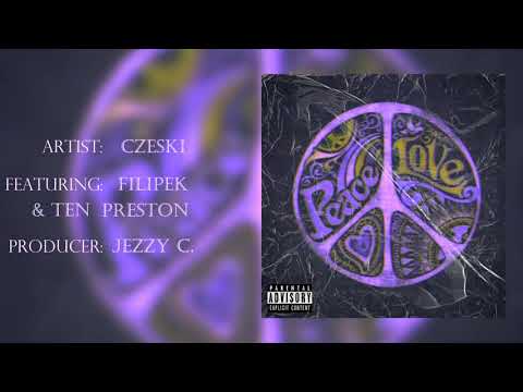 Czeski - Peace & Love feat. Filipek & Ten Preston (prod. Jezzy C.)