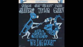 Charlie Shavers  ‎– We Dig Cole ( Full Album )