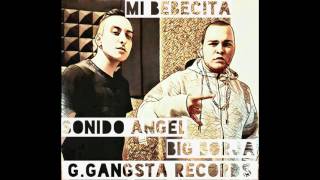 Mi Bebecita - Sonido Angel & Big Borja - G.GanGsta Records