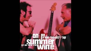 Coby Recht & Kobi Oshrat - Summer Wine