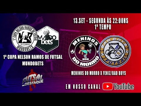 1ª COPA NELSON RAMOS DE FUTSAL - MENINOS DO MORRO X FENIX/BAD BOYS - 1º TEMPO