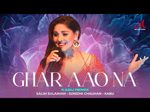 Ghar Aao Na (KABU Remix) | Salim Sulaiman | Sunidhi Chauhan | KABU | Shraddha P | Merchant Records
