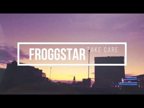 Froggstar - Take care -