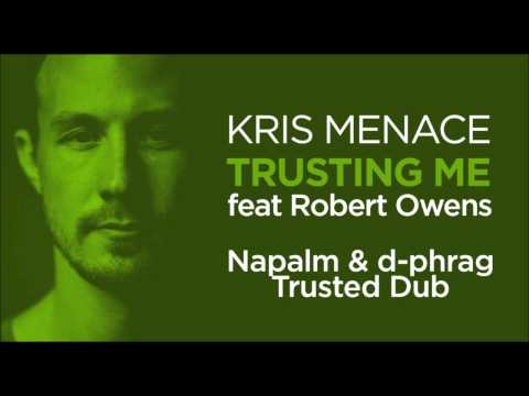 Kris Menace feat Robert Owens - Trusting Me (Napalm & d-phrag Trusted dub)