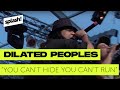 Dilated Peoples - You can't hide you can't run