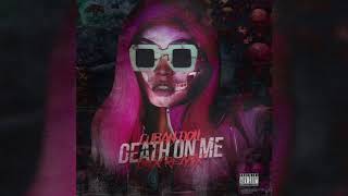 Cuban Doll - Death on Me (Dex Remix)