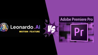Leonardo AI  VS Adobe Premiere Pro: Which is Better?