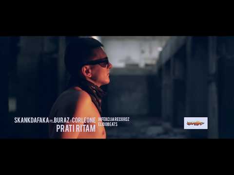 SKANKDAFAKA , CORLEONE & BURAZ - PRATI RITAM  (OFFICIAL VIDEO )